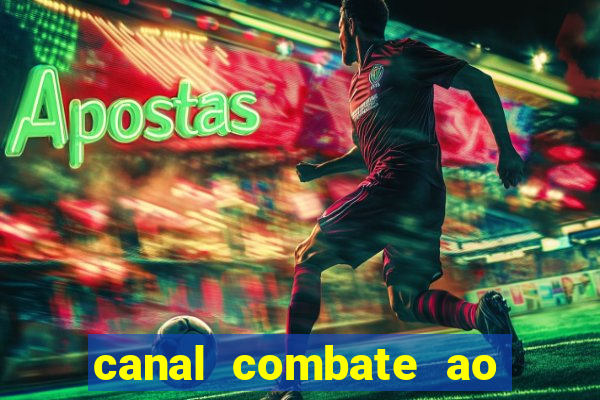 canal combate ao vivo online multicanais